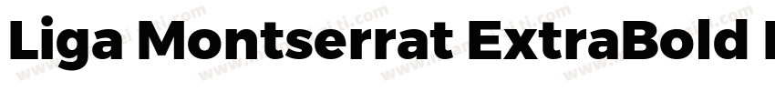 Liga Montserrat ExtraBold ExtraBold字体转换
